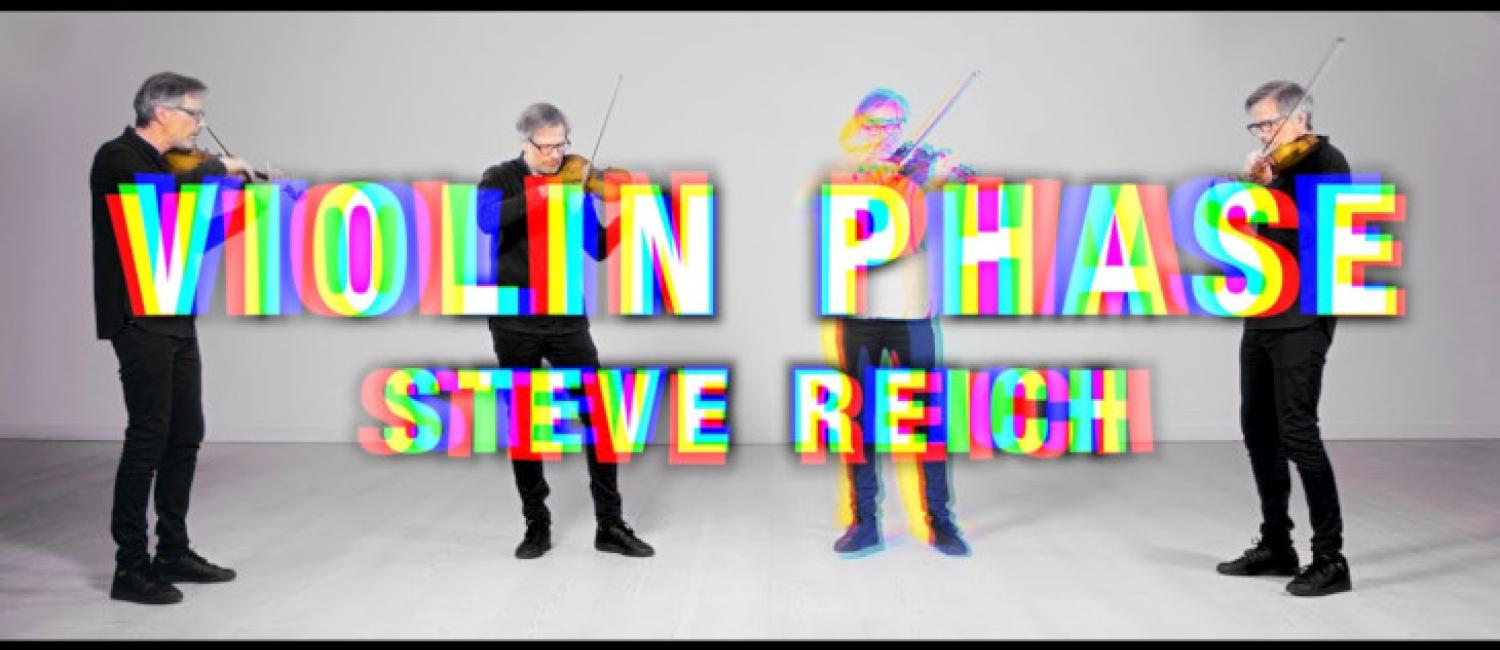 Violin Phase - Steve Reich | London