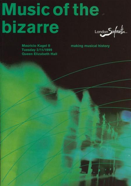 1999 - Music of the Bizarre: Mauricio Kagel II, 2 November, generously supported by Penny Jonas