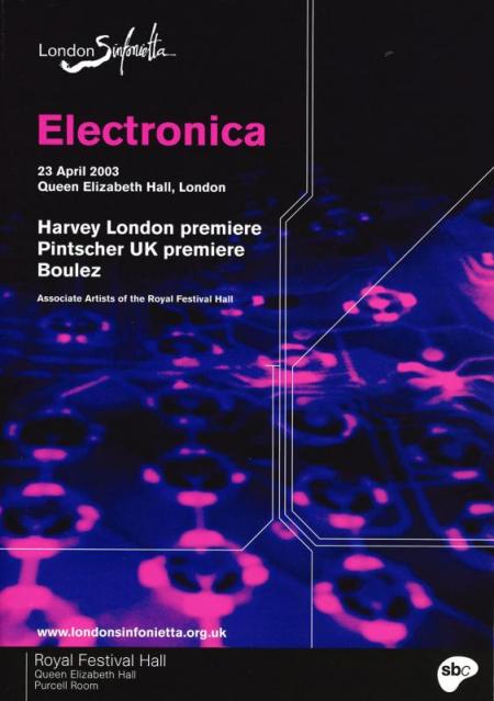 2003 - Electronica: Harvey, Pintscher & Boulez, 23 April, generously supported by Philip Meaden