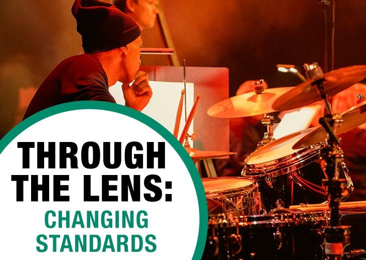 Through the Lens: Changing Standards